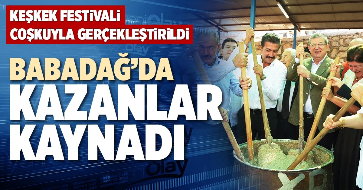 BABADAĞ’DA KAZANLAR KAYNADI