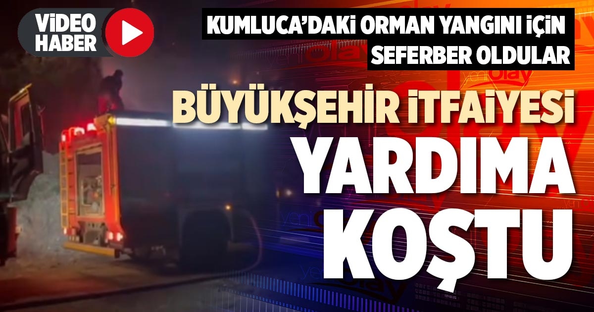 BÜYÜKŞEHİR İTFAİYESİ YARDIMA KOŞTU