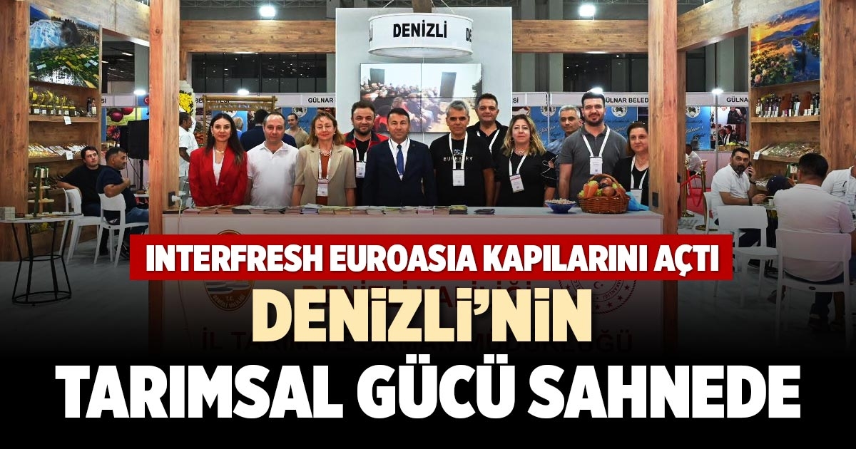 DENİZLİ’NİN TARIMSAL GÜCÜ SAHNEDE