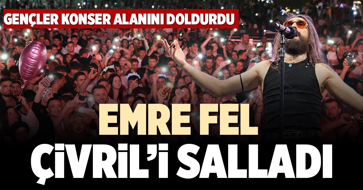 EMRE FEL  ÇİVRİL’İ SALLADI
