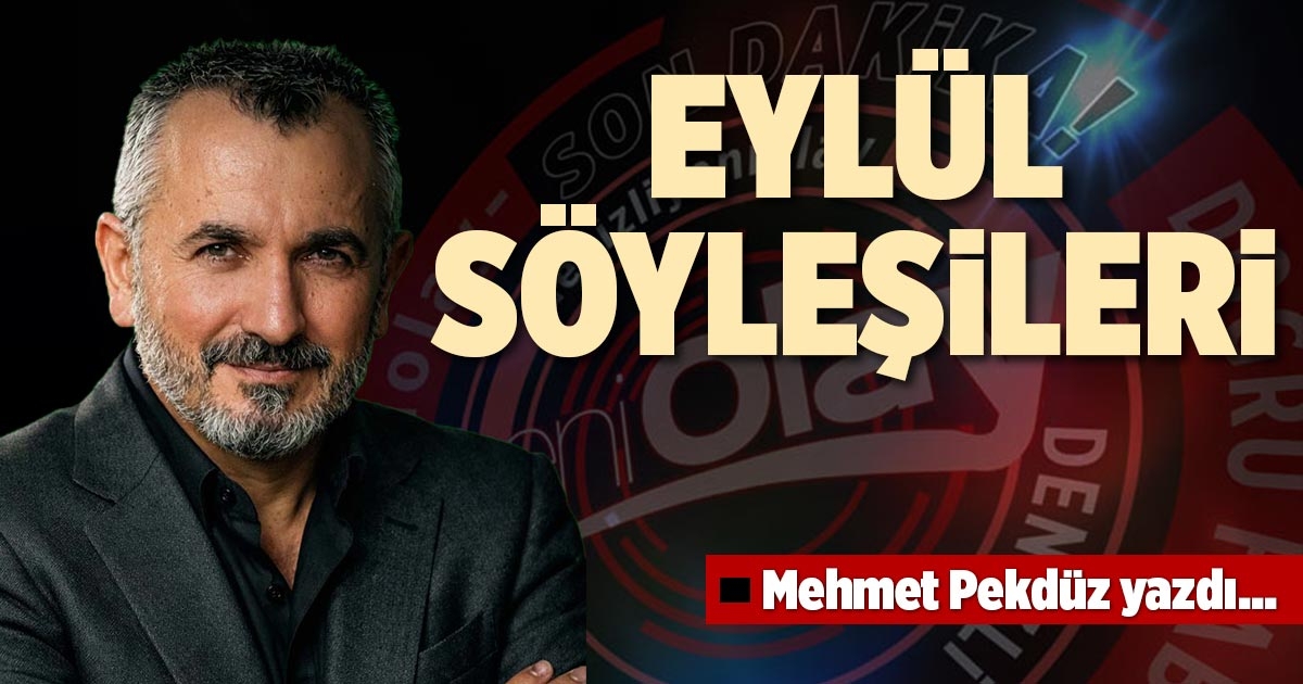EYLÜL SÖYLEŞİLERİ 