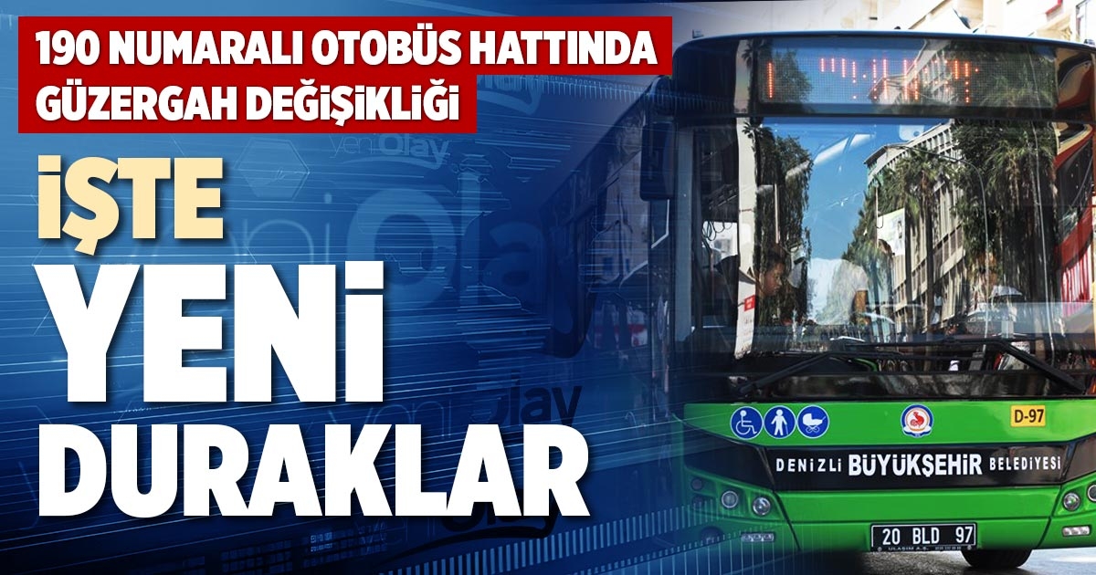İŞTE YENİ DURAKLAR
