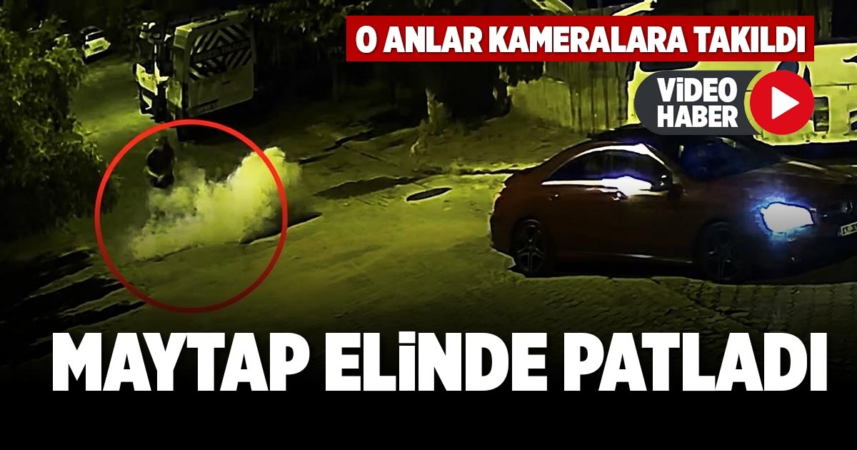MAYTAP ELİNDE PATLADI