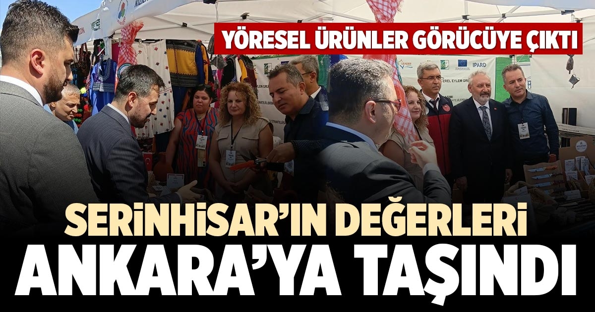 SERİNHİSAR’IN DEĞERLERİ ANKARA’YA TAŞINDI