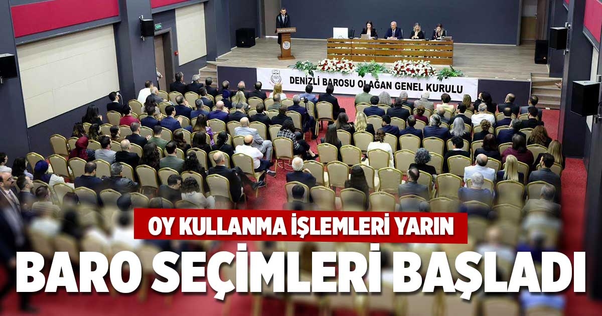 DENİZLİ BAROSU SEÇİMLERİ BAŞLADI