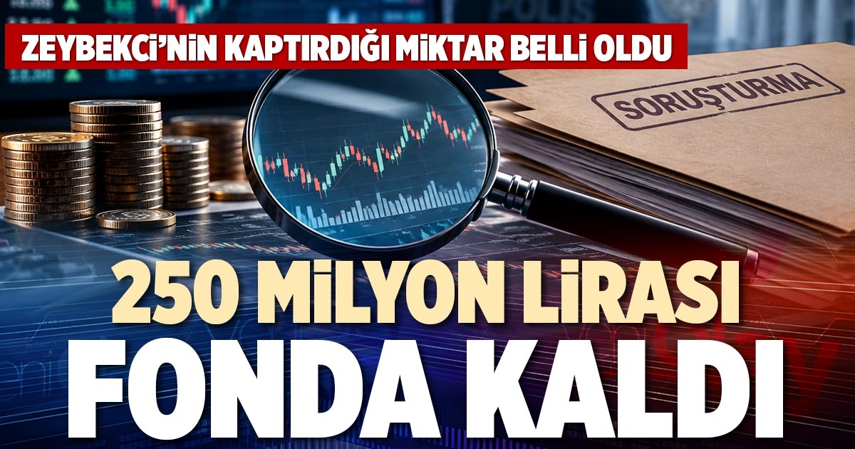 250 MİLYON LİRASI FONDA KALDI