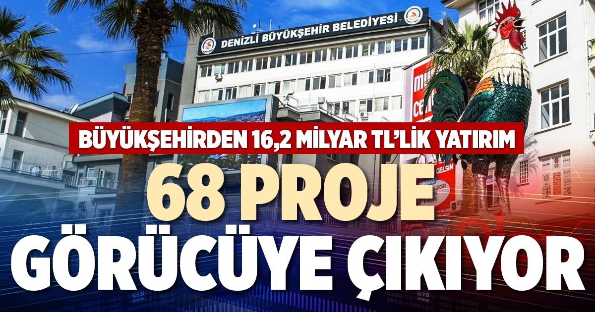 68 PROJE GÖRÜCÜYE ÇIKIYOR