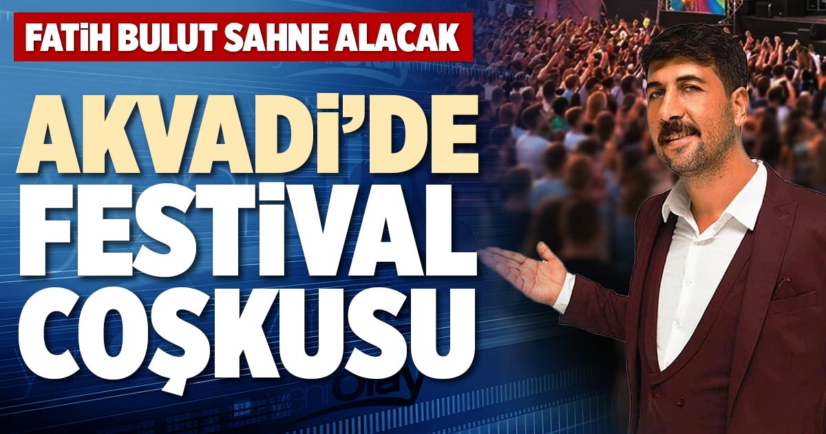 AKVADİ’DE FESTİVAL COŞKUSU
