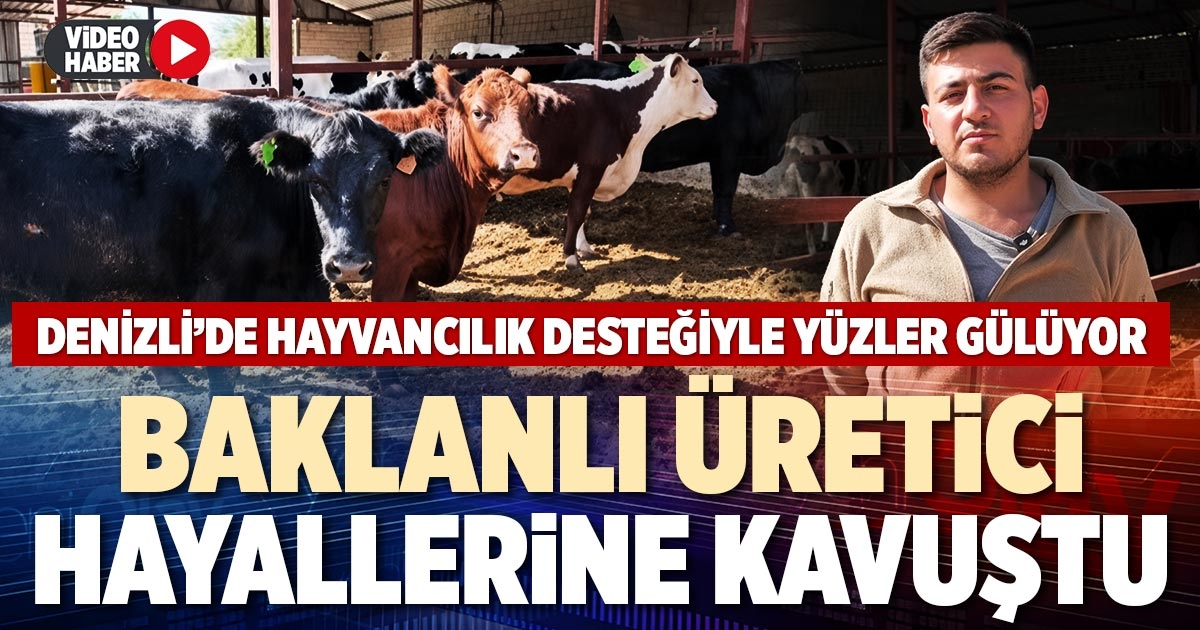 BAKLANLI ÜRETİCİ HAYALLERİNE KAVUŞTU
