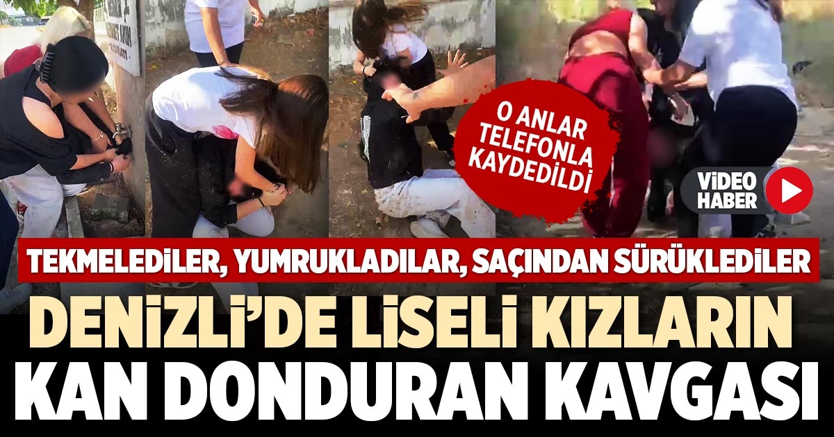 DENİZLİ’DE LİSELİ KIZLARIN KAN DONDURAN KAVGASI