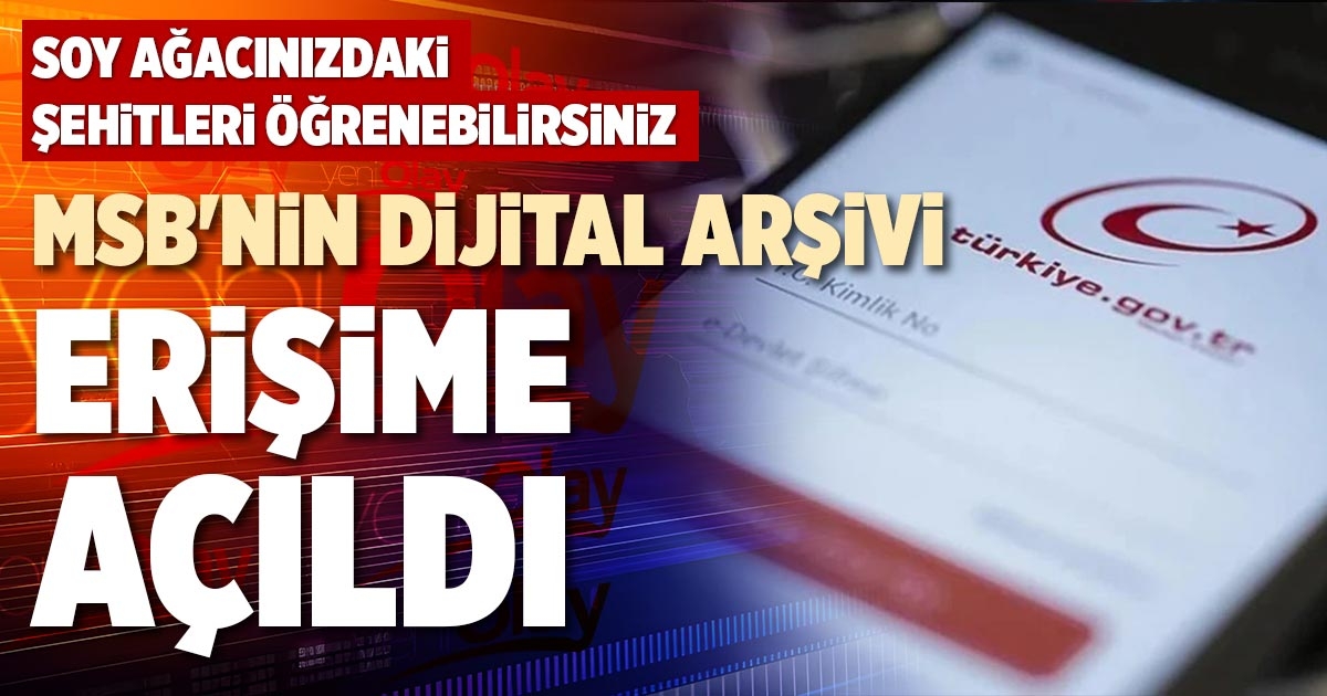 MSB'NİN DİJİTAL ARŞİVİ  ERİŞİME AÇILDI