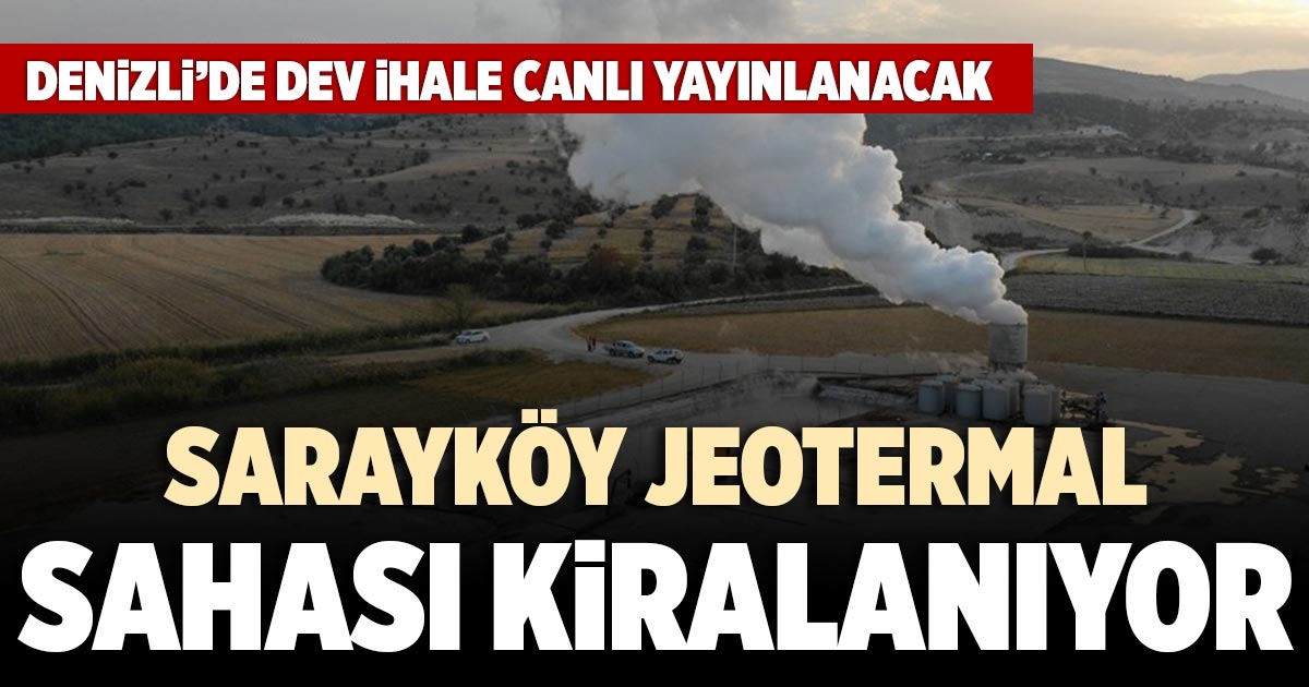 SARAYKÖY JEOTERMAL SAHASI KİRALANIYOR
