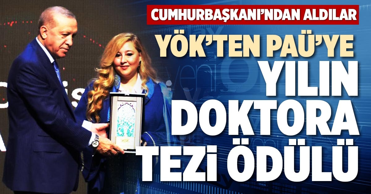 YÖK’TEN PAÜ’YE YILIN DOKTORA TEZİ ÖDÜLÜ