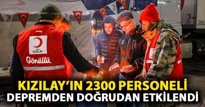 Kızılay’ın 2300 personeli depremden doğrudan etkilendi