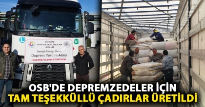 OSB'de depremzedeler için tam teşekküllü çadırlar üretildi