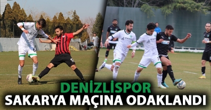 DENİZLİSPOR SAKARYA MAÇINA ODAKLANDI