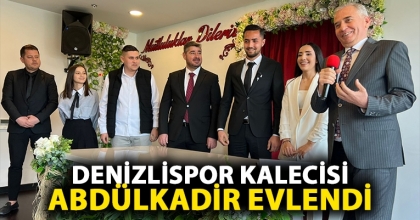 DENİZLİSPOR KALECİSİ ABDÜLKADİR EVLENDİ