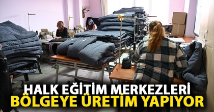 HALK EĞİTİM MERKEZLERİ BÖLGEYE ÜRETİM YAPIYOR