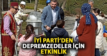 İYİ PARTİ’DEN DEPREMZEDELER İÇİN ETKİNLİK