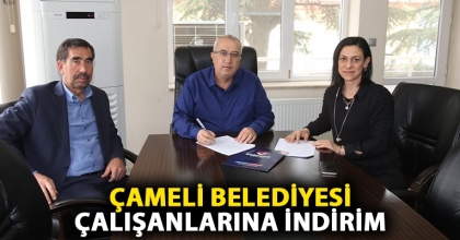 ÇAMELİ BELEDİYESİ ÇALIŞANLARINA İNDİRİM