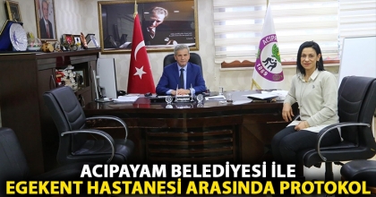 ACIPAYAM BELEDİYESİ İLE EGEKENT HASTANESİ ARASINDA PROTOKOL