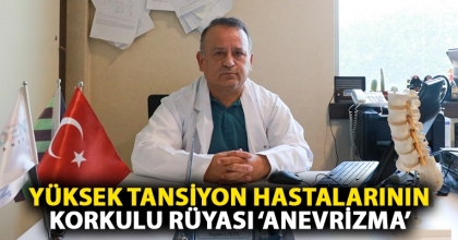 Yüksek tansiyon hastalarının korkulu rüyası ‘Anevrizma’