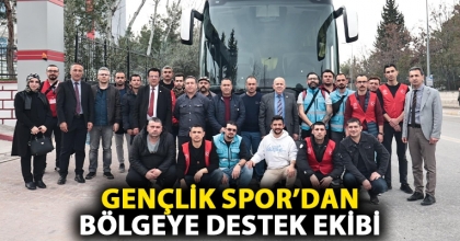 GENÇLİK SPOR’DAN BÖLGEYE DESTEK EKİBİ
