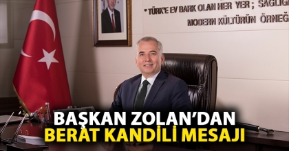 BAŞKAN ZOLAN’DAN BERAT KANDİLİ MESAJI