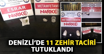 DENİZLİ’DE 11 ZEHİR TACİRİ TUTUKLANDI