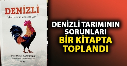 Denizli tarımının sorunları bir kitapta toplandı