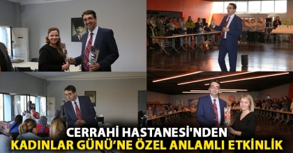 Cerrahi Hastanesi'nden Kadınlar Günü’ne Özel Anlamlı Etkinlik