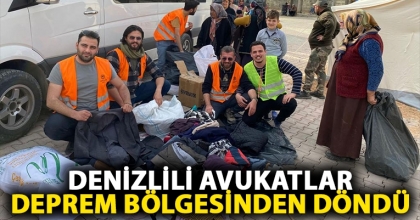 DENİZLİLİ AVUKATLAR DEPREM BÖLGESİNDEN DÖNDÜ