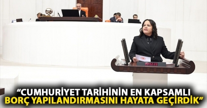 “Cumhuriyet tarihinin en kapsamlı borç yapılandırmasını hayata geçirdik”