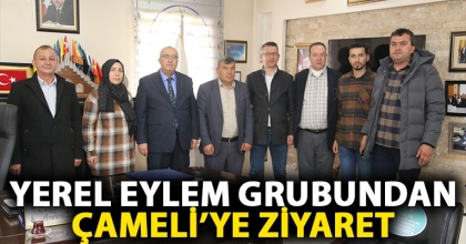 YEREL EYLEM GRUBUNDAN ÇAMELİ’YE ZİYARET