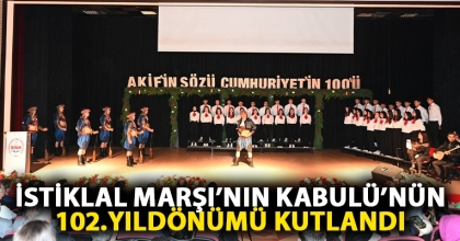 İSTİKLAL MARŞI’NIN KABULÜ’NÜN 102.YILDÖNÜMÜ KUTLANDI