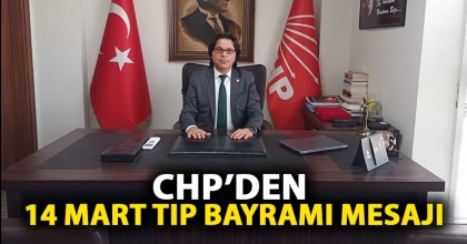 CHP’DEN 14 MART TIP BAYRAMI MESAJI