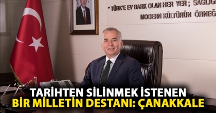 TARİHTEN SİLİNMEK İSTENEN BİR MİLLETİN DESTANI: ÇANAKKALE