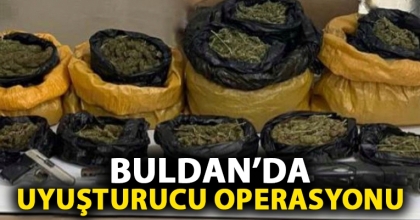 BULDAN’DA UYUŞTURUCU OPERASYONU