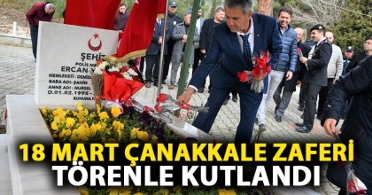 18 Mart Çanakkale Zaferi törenle kutlandı