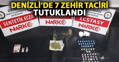 DENİZLİ’DE 7 ZEHİR TACİRİ TUTUKLANDI