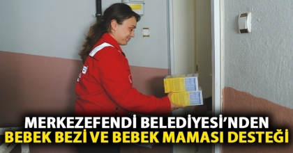 MERKEZEFENDİ BELEDİYESİ’NDEN BEBEK BEZİ VE BEBEK MAMASI DESTEĞİ