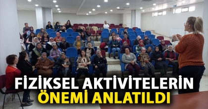 FİZİKSEL AKTİVİTELERİN ÖNEMİ ANLATILDI