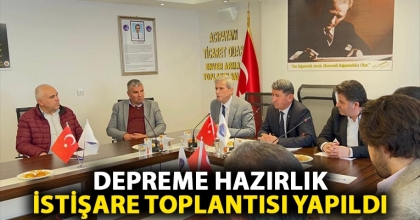 DEPREME HAZIRLIK İSTİŞARE TOPLANTISI YAPILDI