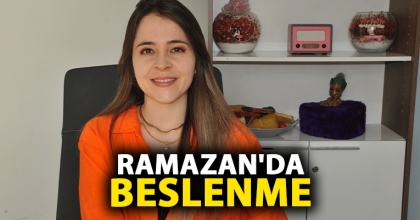 RAMAZAN'DA BESLENME