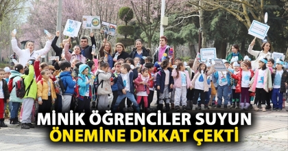 MİNİK ÖĞRENCİLER SUYUN ÖNEMİNE DİKKAT ÇEKTİ