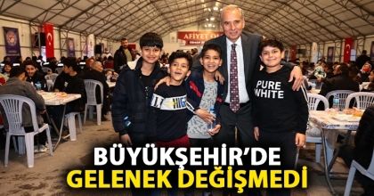BÜYÜKŞEHİR’DE GELENEK DEĞİŞMEDİ