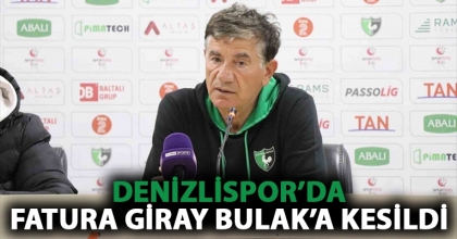 DENİZLİSPOR’DA FATURA GİRAY BULAK’A KESİLDİ