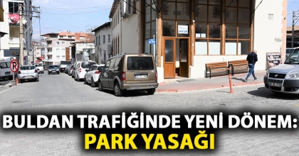 Buldan trafiğinde yeni dönem: Park yasağı