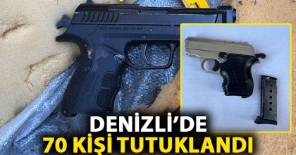DENİZLİ’DE 70 KİŞİ TUTUKLANDI