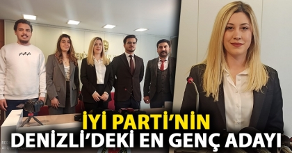 İYİ PARTİ’NİN DENİZLİ’DEKİ EN GENÇ ADAYI
